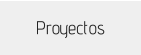 Proyectos